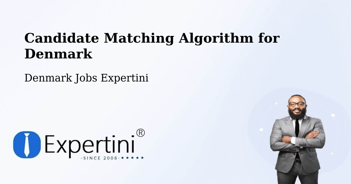 Candidate Matching Algorithm Overview – Stenlille - Denmark Jobs Expertini