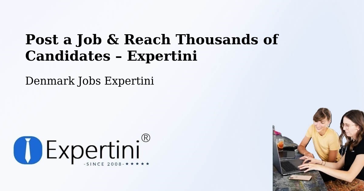 Post a Job in Stenlille – Hire the Right Talent - Stenlille, Denmark Jobs Expertini
