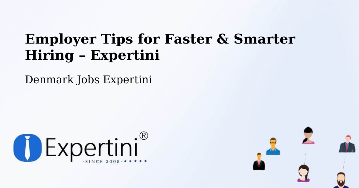 Employer Tips for Hiring & Recruitment – Stenlille - Stenlille, Denmark Jobs Expertini