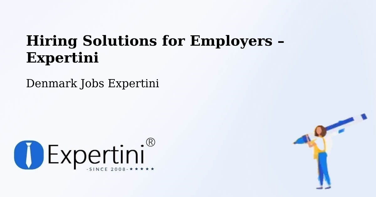 Hiring Solutions for Employers in Stenlille - Stenlille, Denmark Jobs Expertini