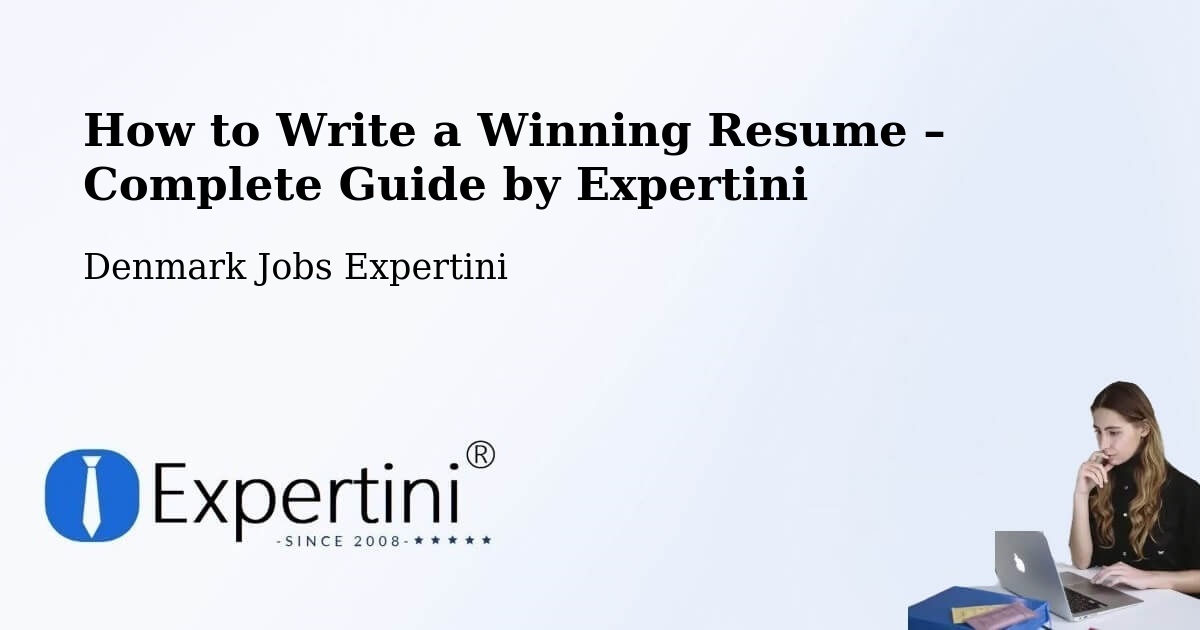 Resume Writing Guide for Job Seekers – Stenlille - Stenlille, Denmark Jobs Expertini